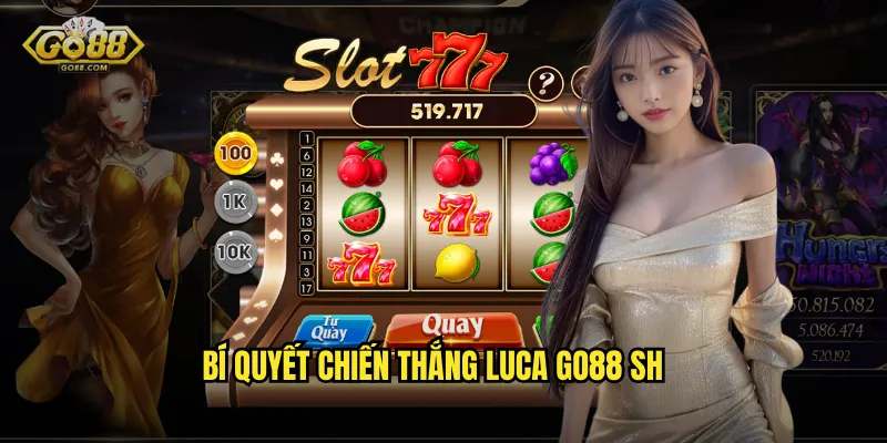 Luca go88 sh - Phiêu lưu vùng biển Italia với giải thưởng hấp dẫn 3 Bí quyết chiến thắng Luca go88 sh