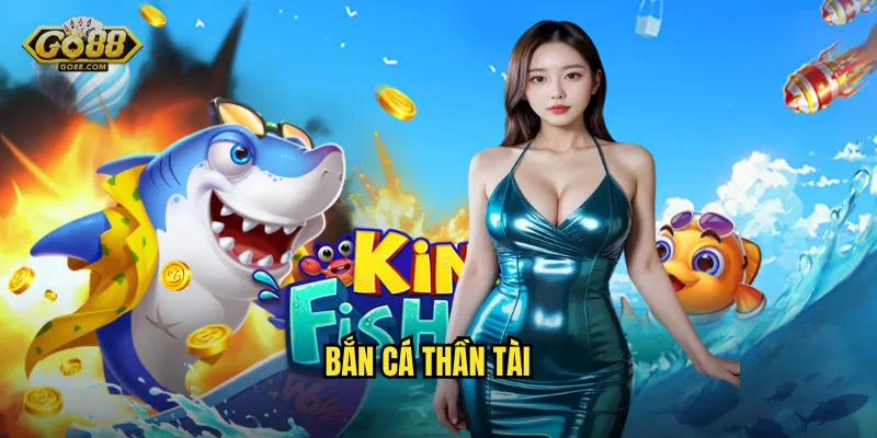 Bắn Cá Thần Tài Tại go88 sh – Đón Tài Lộc, Đóp Thành Công 5 Bắn Cá Thần Tài