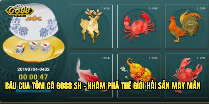 Bầu Cua Tôm Cá Tại go88 sh – Trò Chơi Dân Dã, Phần Thưởng Xa Hoa 2 Bầu Cua Tôm Cá go88 sh – Khám Phá Thế Giới Hải Sản May Mắn
