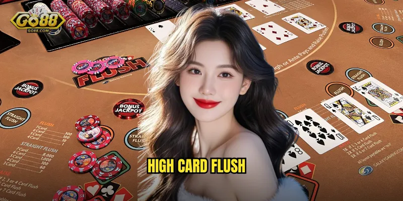 High Card Flush go88 sh- Poker Đặc Biệt Với Luật Chơi Mới Lạ 1 High Card Flush