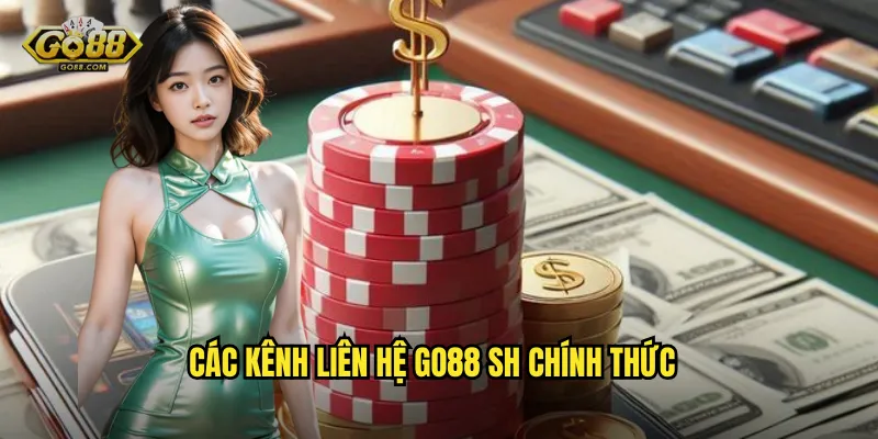 Liên Hệ go88 sh - Hỗ Trợ Khách Hàng 24/7 Chuyên Nghiệp 2 Các kênh liên hệ go88 sh chính thức