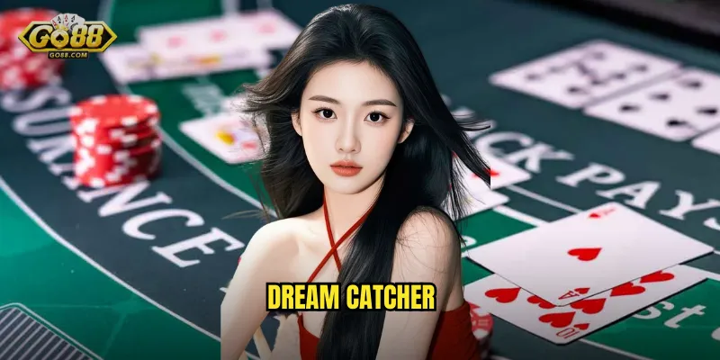 Dream Catcher go88 sh - Vòng Quay May Mắn Với Giải Thưởng Khủng 5 Dream Catcher