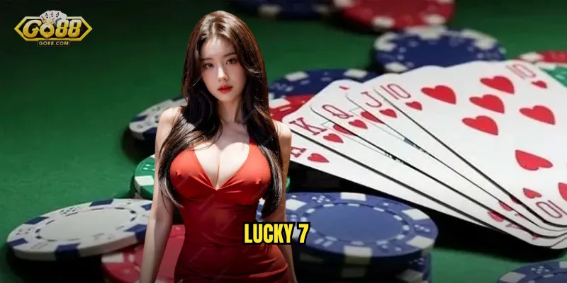 Lucky 7 go88 sh - Trò Chơi Số May Mắn Dành Cho Mọi Người 8 Lucky 7