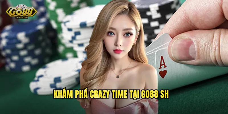 Crazy Time go88 sh - Game Show Siêu Hoành Tráng Nhất Thế Giới 2 Khám phá Crazy Time tại go88 sh